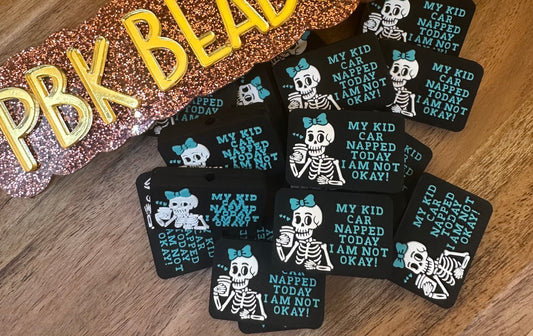 MY KID CAR NAPPED TODAY- EXCLUSIVE TO PBK- Silicone Focal Bead