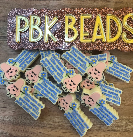 Opinions are like Noses- EXCLUSIVE TO PBK- Silicone Focal Bead