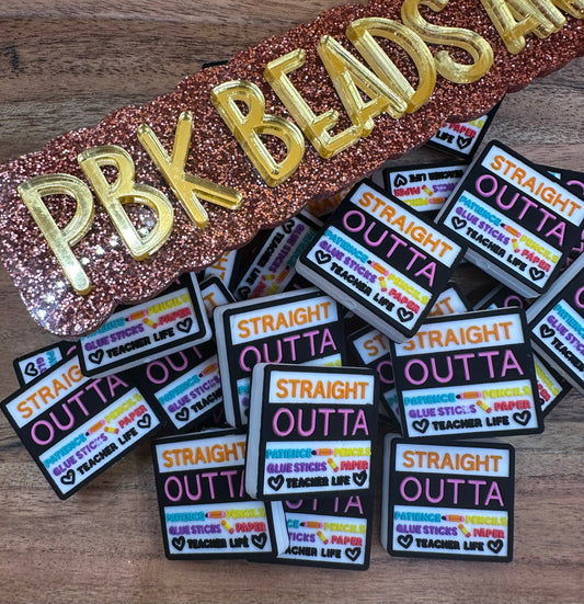 Straight Outta (teacher life)- EXCLUSIVE TO PBK- Silicone Focal Bead