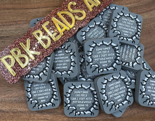 Life Feels Like- EXCLUSIVE TO PBK- Silicone Focal Bead
