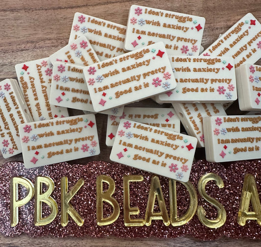 I don’t struggle with anxiety- EXCLUSIVE TO PBK- Silicone Focal Bead