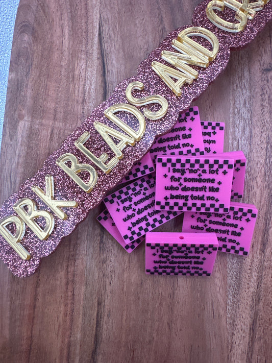 I Say “no” a lot - EXCLUSIVE TO PBK- Silicone Focal Bead